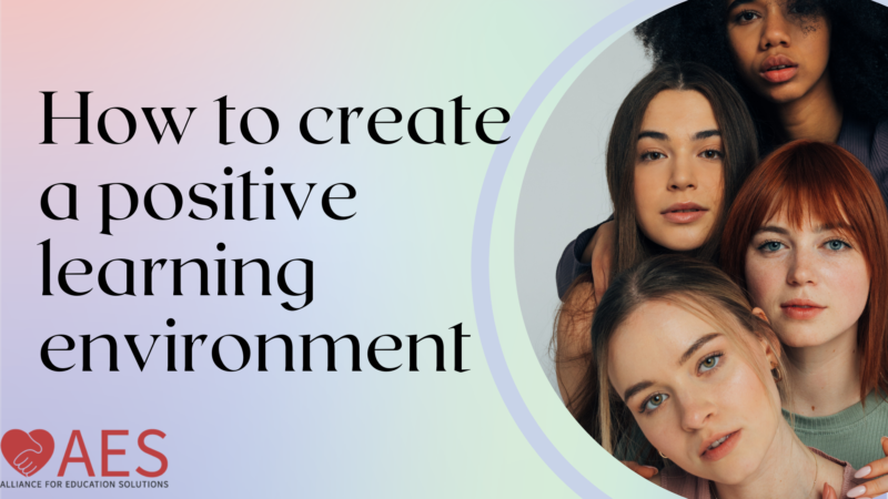 How to create a positive learning environment